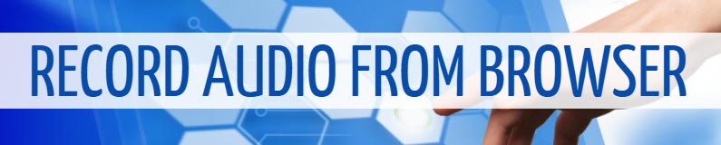 Record Audio from Browser