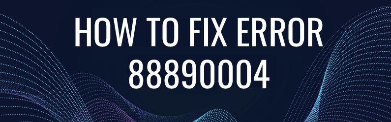 Error 0x88890004