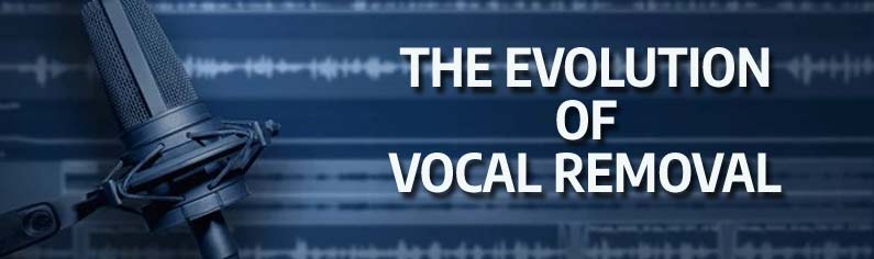 evolution of vocal removal and extraction